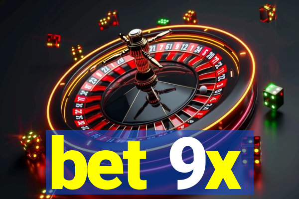 bet 9x